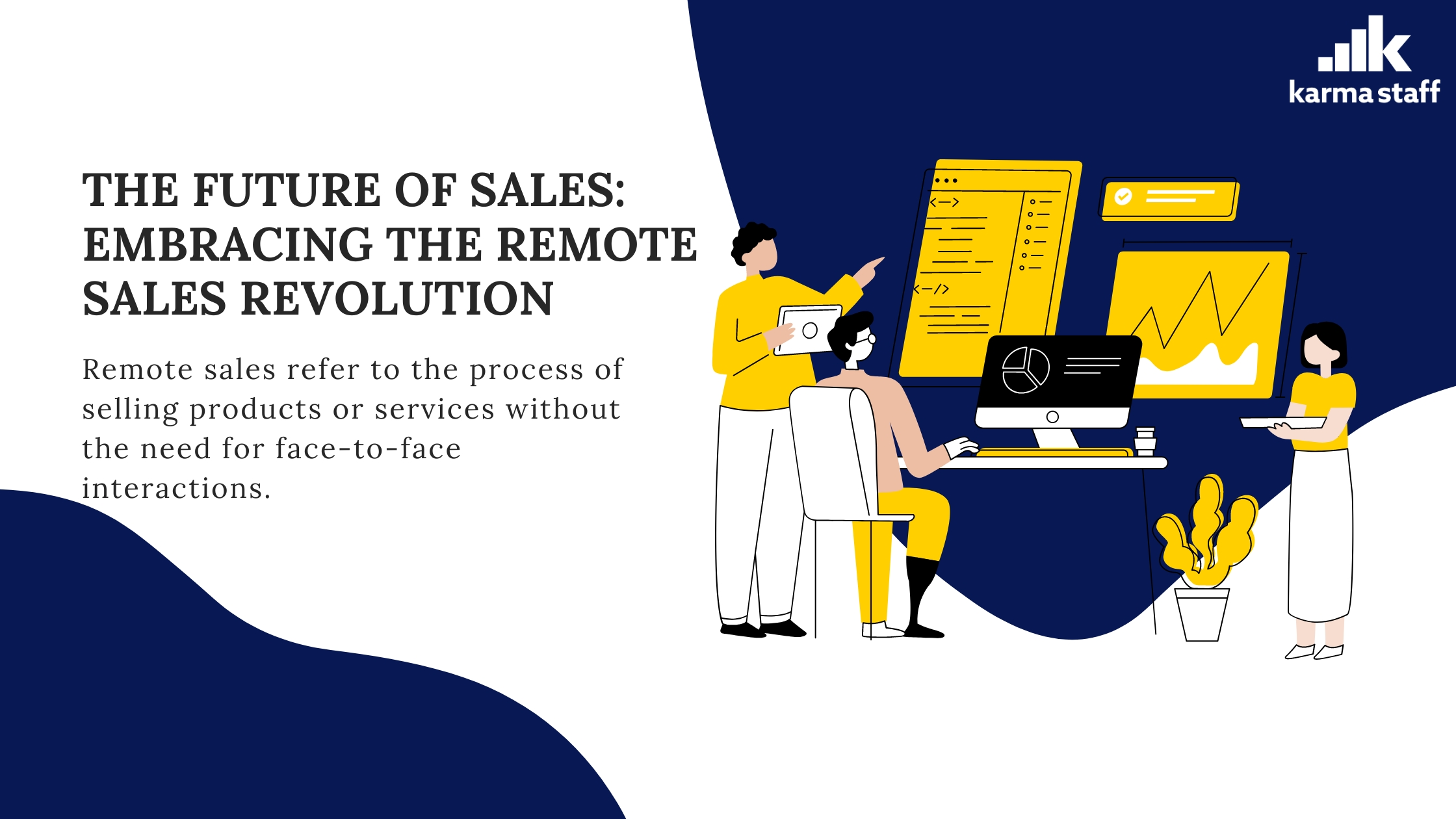 The Future of Sales: Embracing the Remote Sales Revolution