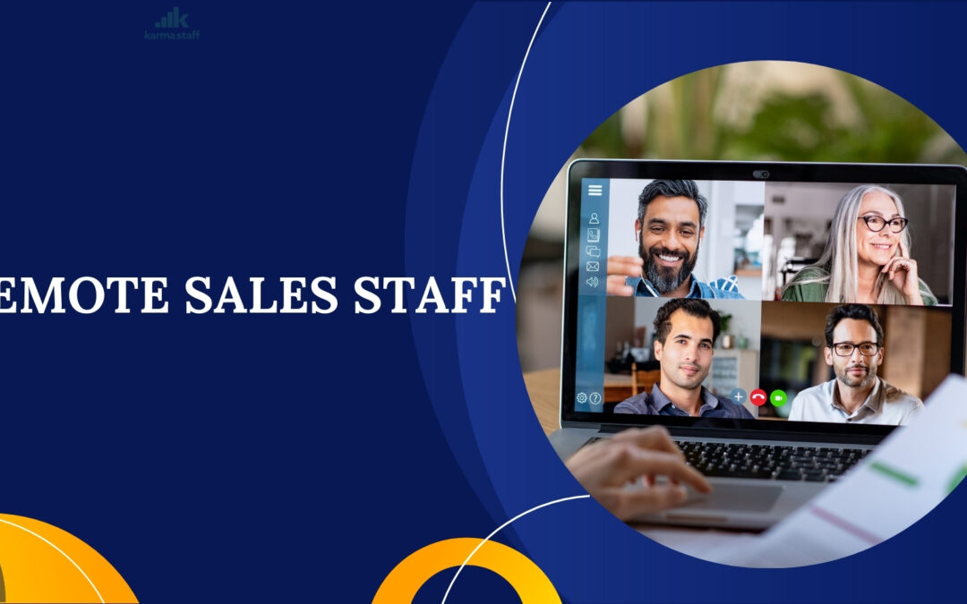 How to Hire Remote Sales Staff to Boost Your Business Growth