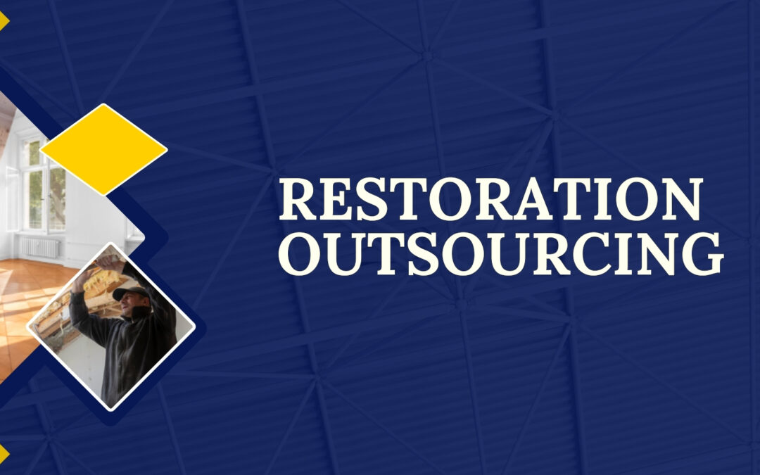 Restoration Outsourcing: A Smarter Way to Manage Your Business Restoration Needs