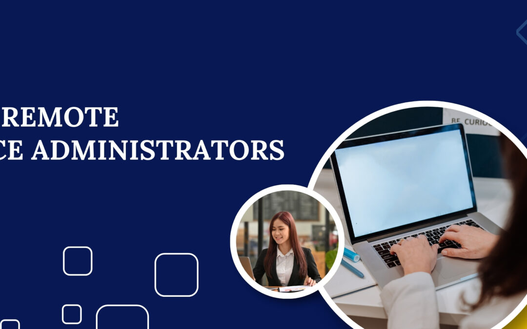 How To Hire Remote Office Administrators? The Perfect Guide to Remote Hiring