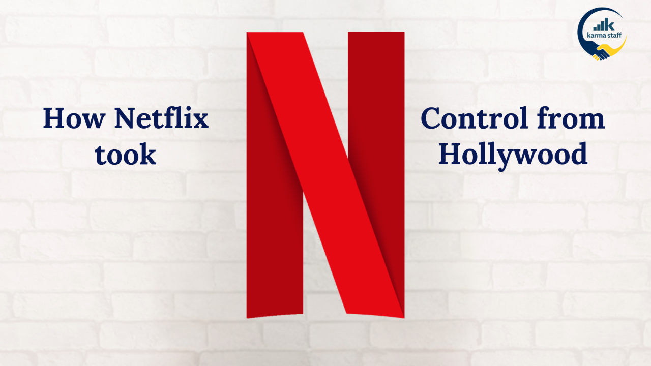 Let’s Learn How Netflix Took Control From Hollywood